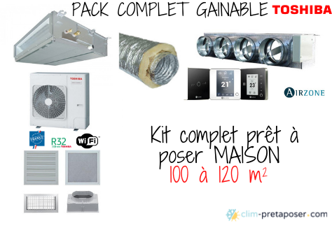  Climatisation Gainable maison 100 m² à 120 m² TOSHIBA 3 chambres pack complet
